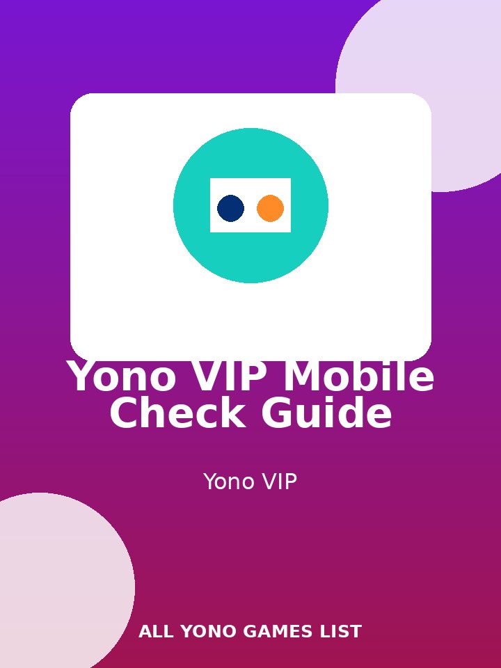 Yono VIP Mobile Check Guide poster